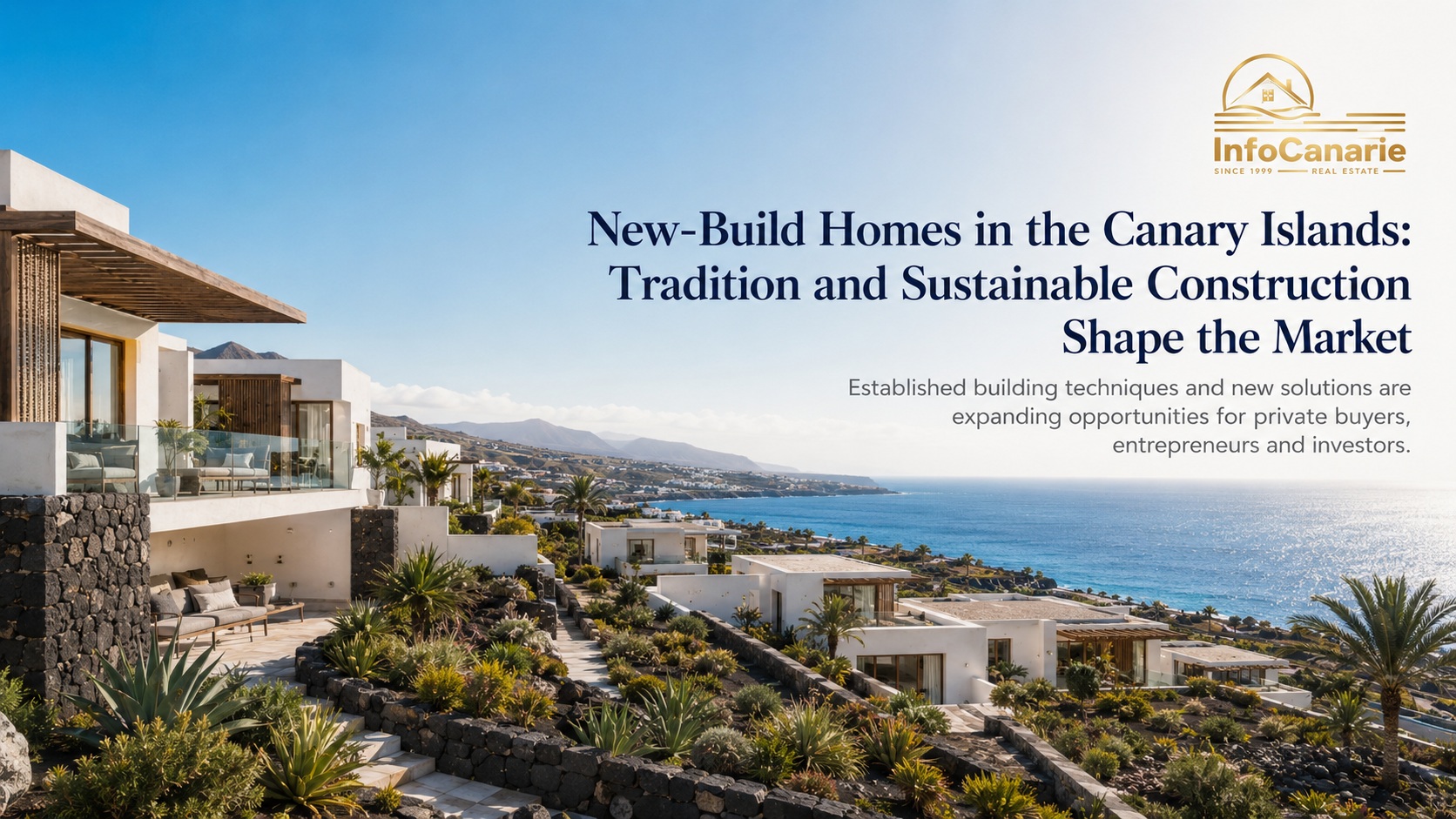 New Build Homes in the Canary Islands tradition and Sustainable Construction Shape the Market